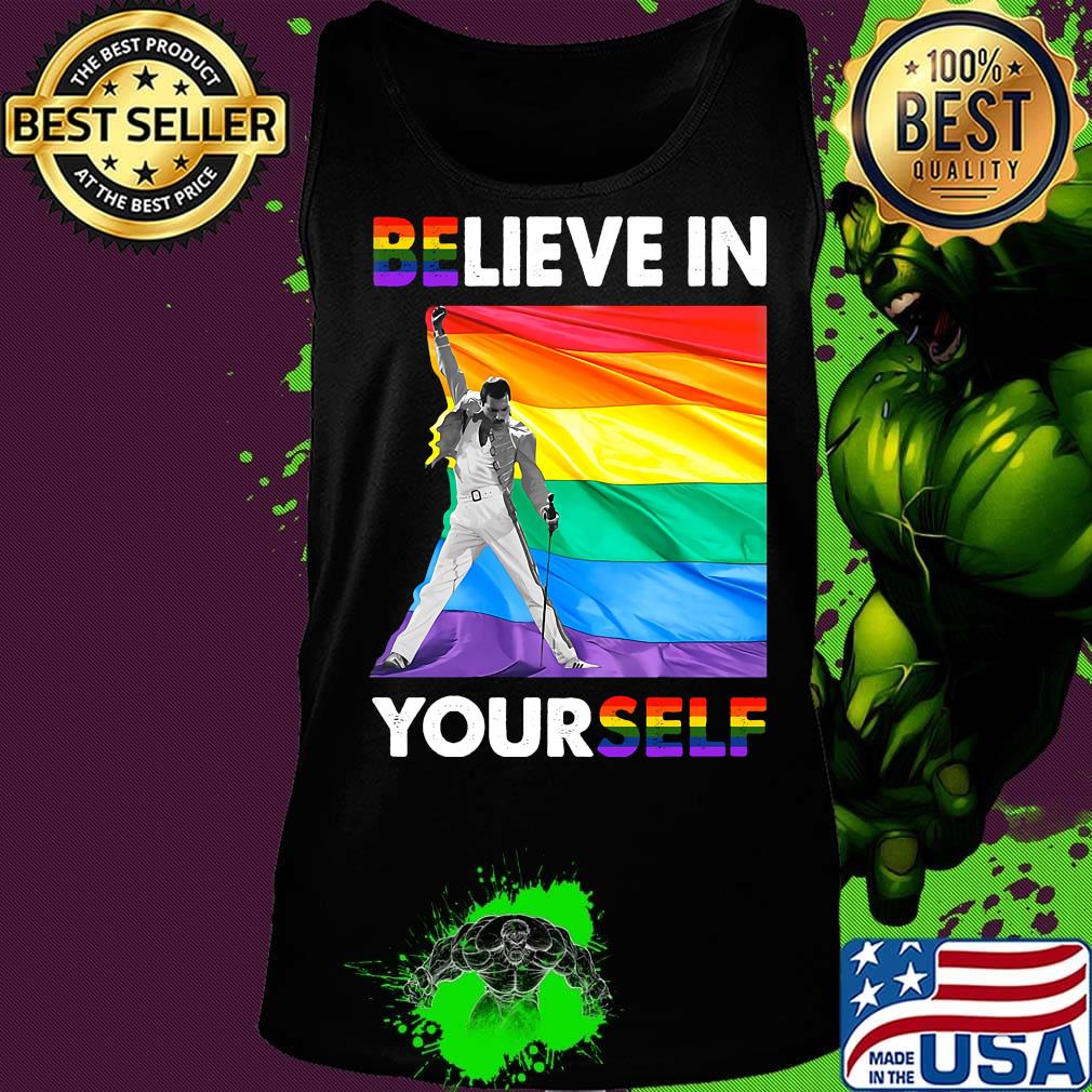Lgbt freddie mercury believe in yourself s Tank top Lgbt freddie mercury believe in yourself s Tank top