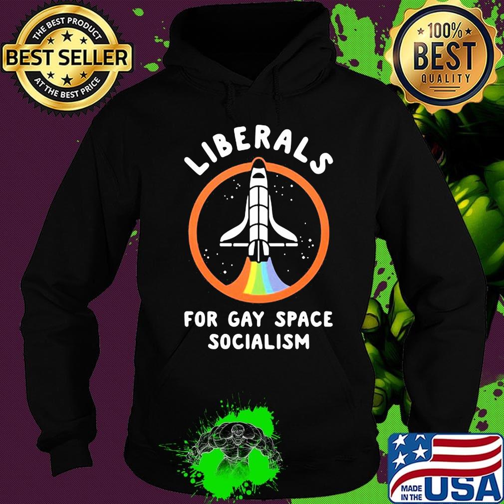 Lgbt liberals for gay space socialism s Hoodie Lgbt liberals for gay space socialism s Hoodie