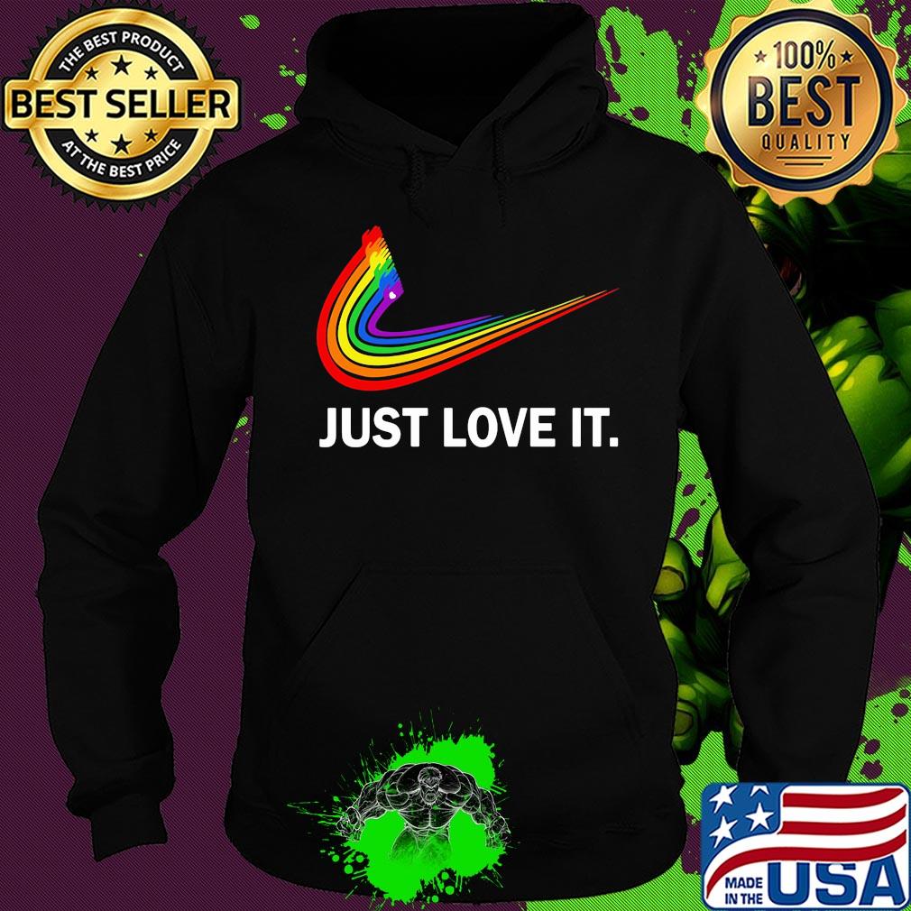 Lgbt nike just love its s Hoodie Lgbt nike just love its s Hoodie