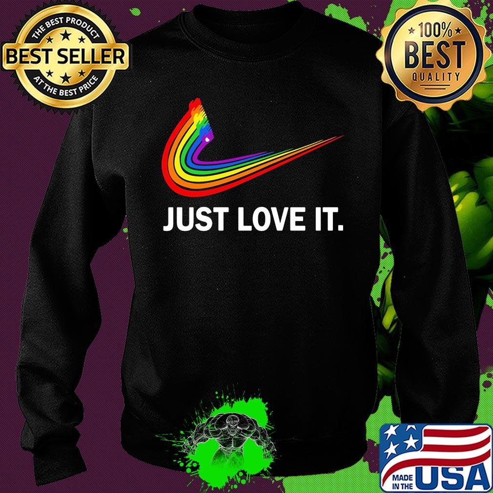 Lgbt nike just love its s Sweater Lgbt nike just love its s Sweater