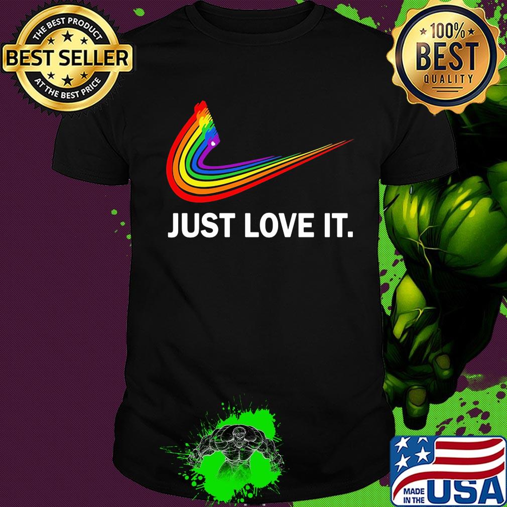 Lgbt nike just love its shirt Lgbt nike just love its shirt