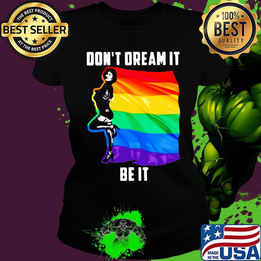 Lgbt rocky horror don't dream it be it s Ladies tee Lgbt rocky horror don't dream it be it s Ladies tee