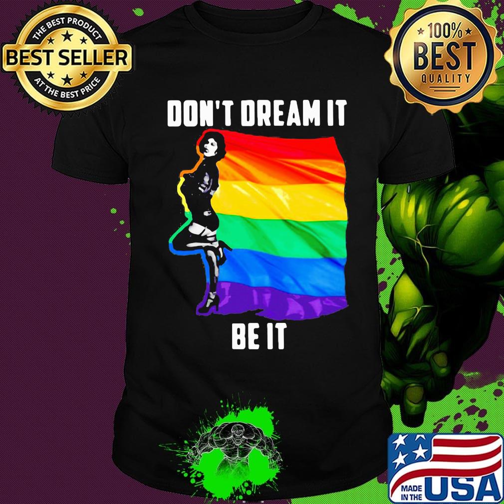 Lgbt rocky horror don't dream it be it shirt Lgbt rocky horror don't dream it be it shirt
