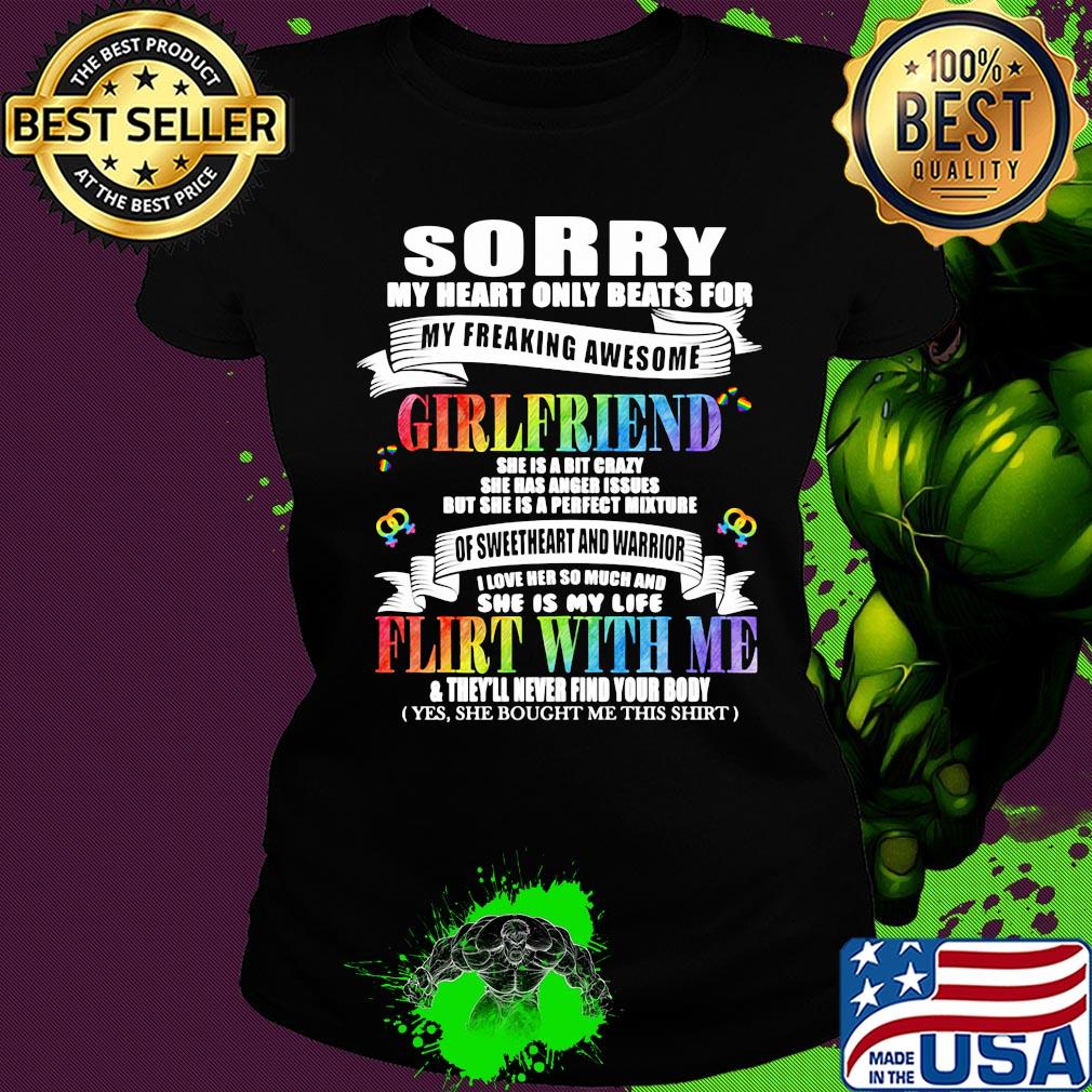 Lgbt sorry my heart only beats for my freaking awesome girlfriends flirt with me s Ladies tee Lgbt sorry my heart only beats for my freaking awesome girlfriends flirt with me s Ladies tee