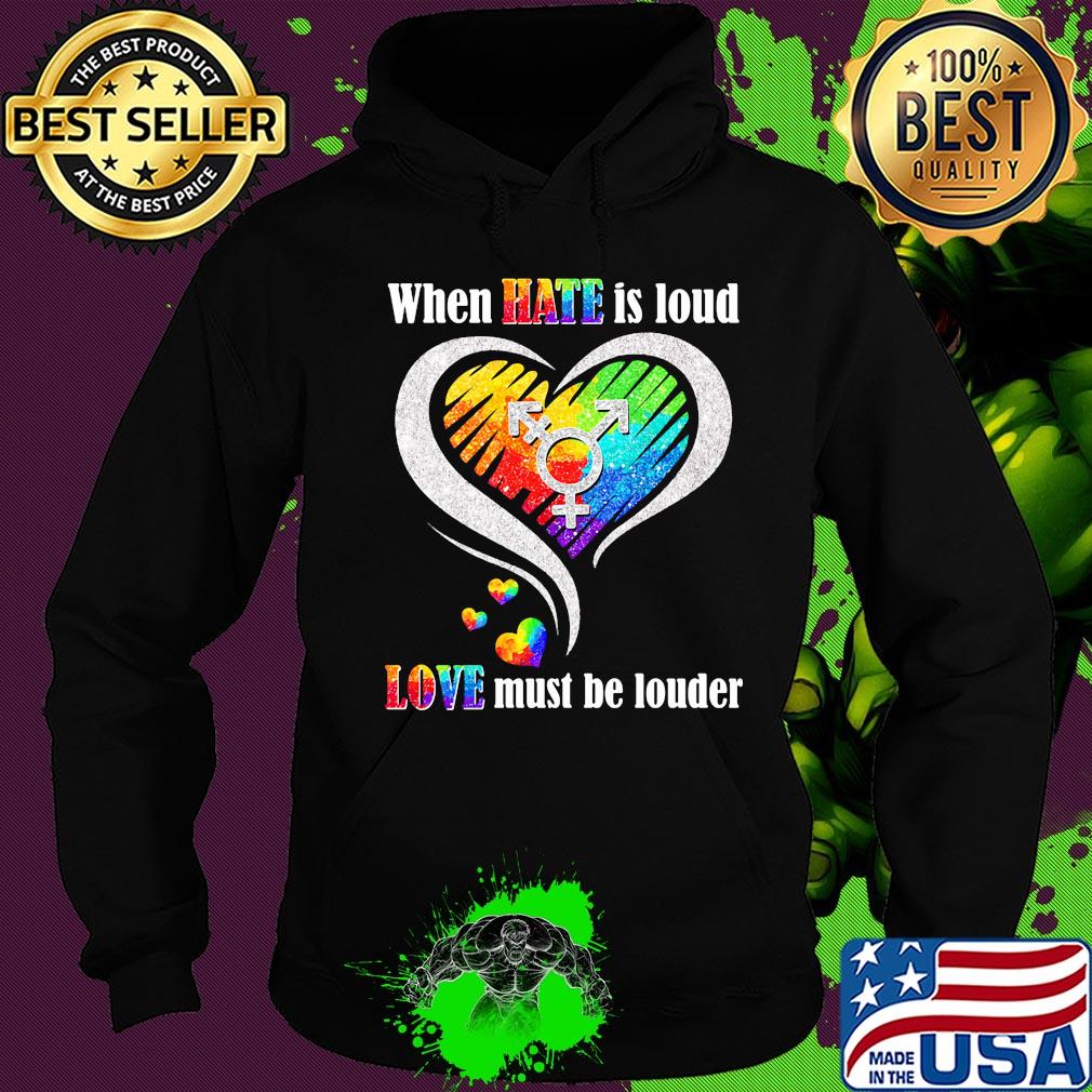 Lgbt when hate is loud love must be louder heart s Hoodie Lgbt when hate is loud love must be louder heart s Hoodie