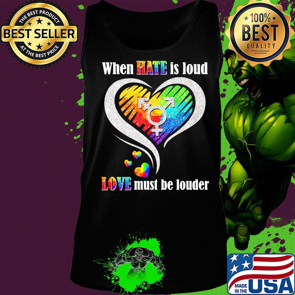 Lgbt when hate is loud love must be louder heart s Tank top Lgbt when hate is loud love must be louder heart s Tank top