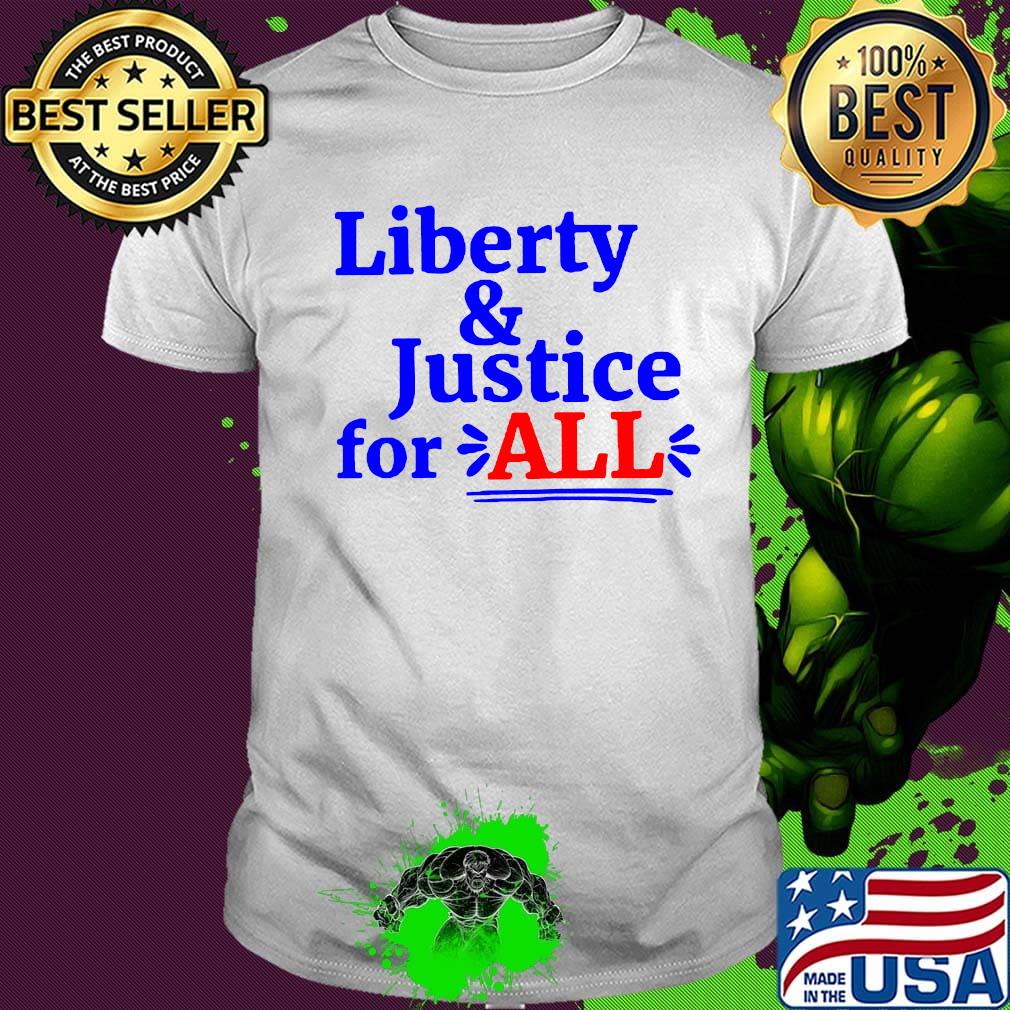 Liberty and justice for all 2020 shirt