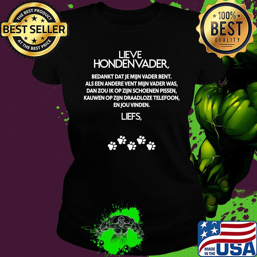 Lieve honden vader bedankt dat je mijn vader bent als een ansere paw s Ladies tee Lieve honden vader bedankt dat je mijn vader bent als een ansere paw s Ladies tee