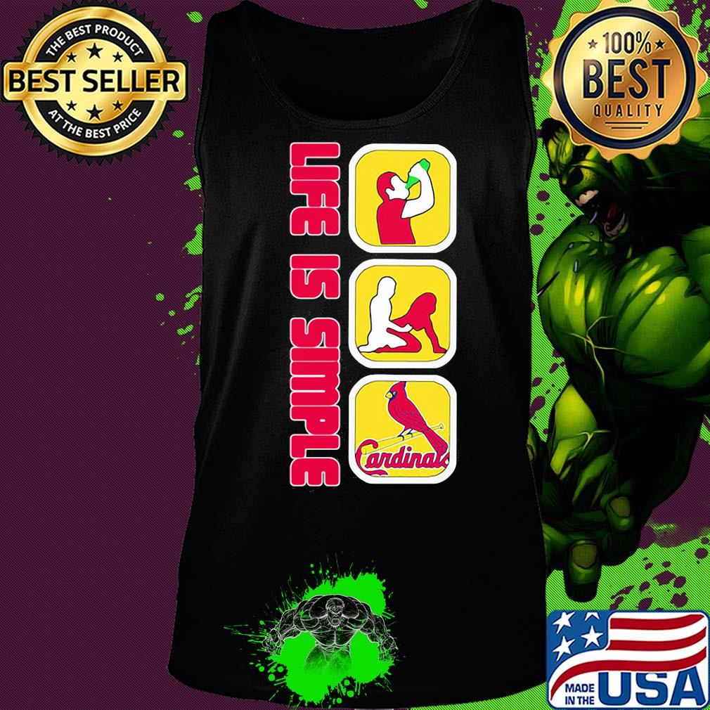 Life is simple like drink fuck st. louis cardinals baseball s Tank top Life is simple like drink fuck st. louis cardinals baseball s Tank top