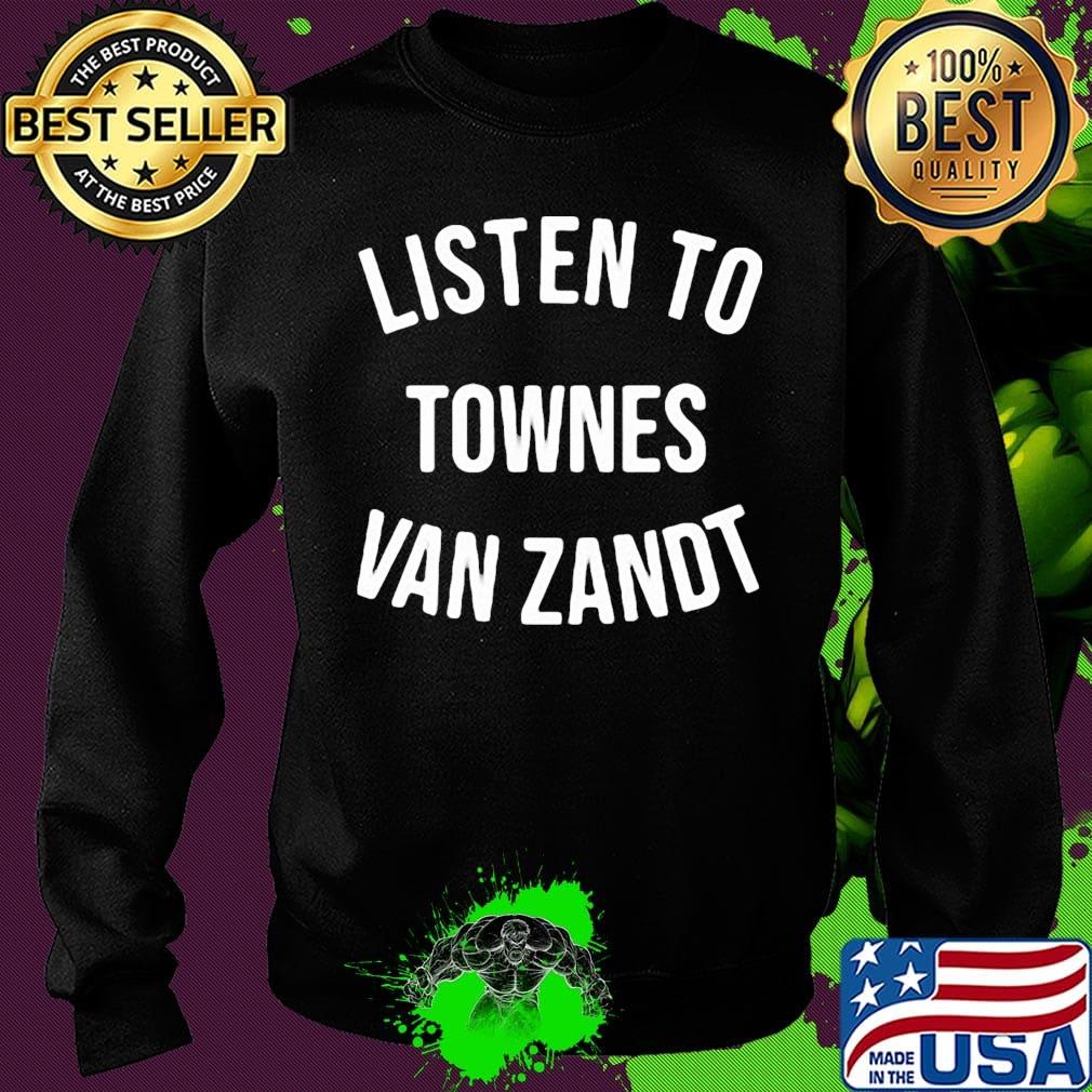 Listen to townes van zandt s Sweater Listen to townes van zandt s Sweater