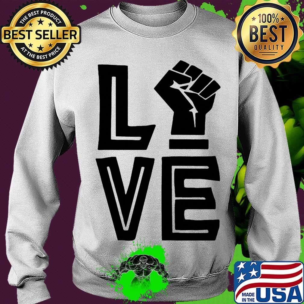 Live Black Lives Matter 2020 Shirt Sweater Live Black Lives Matter 2020 Shirt Sweater