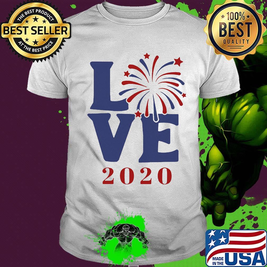 Love 2020 firework america happy 4th july independence day shirt
