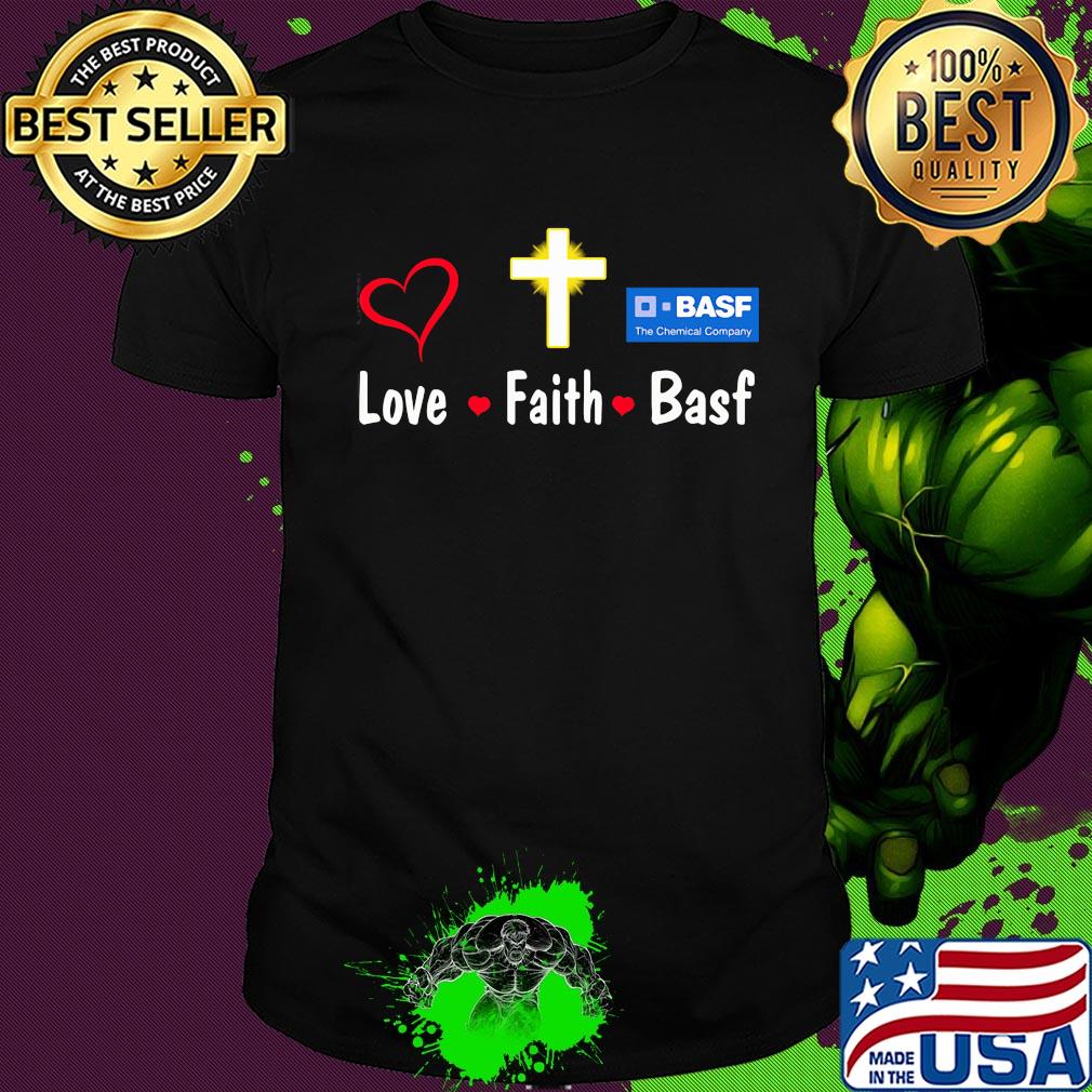 Love faith basf the chemical company shirt