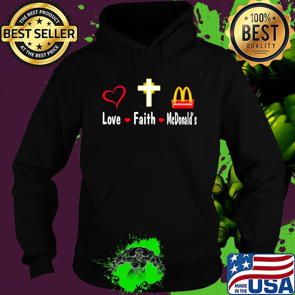 Love faith Mcdonald's logo s Hoodie Love faith Mcdonald's logo s Hoodie
