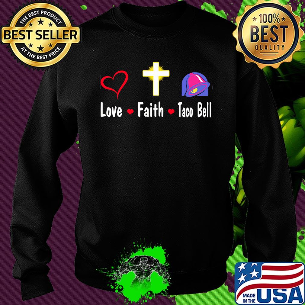 Love faith taco bell logo s Sweater Love faith taco bell logo s Sweater