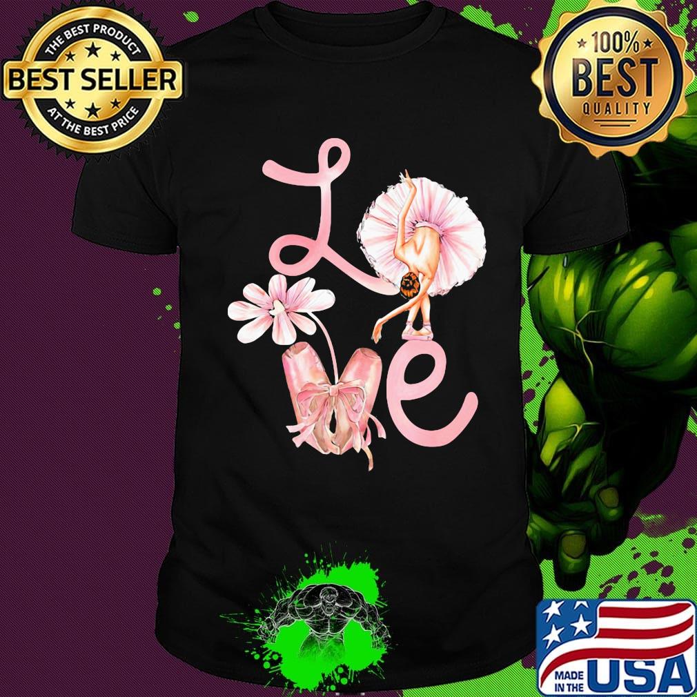 Love Flower Ballet Pink Shirt