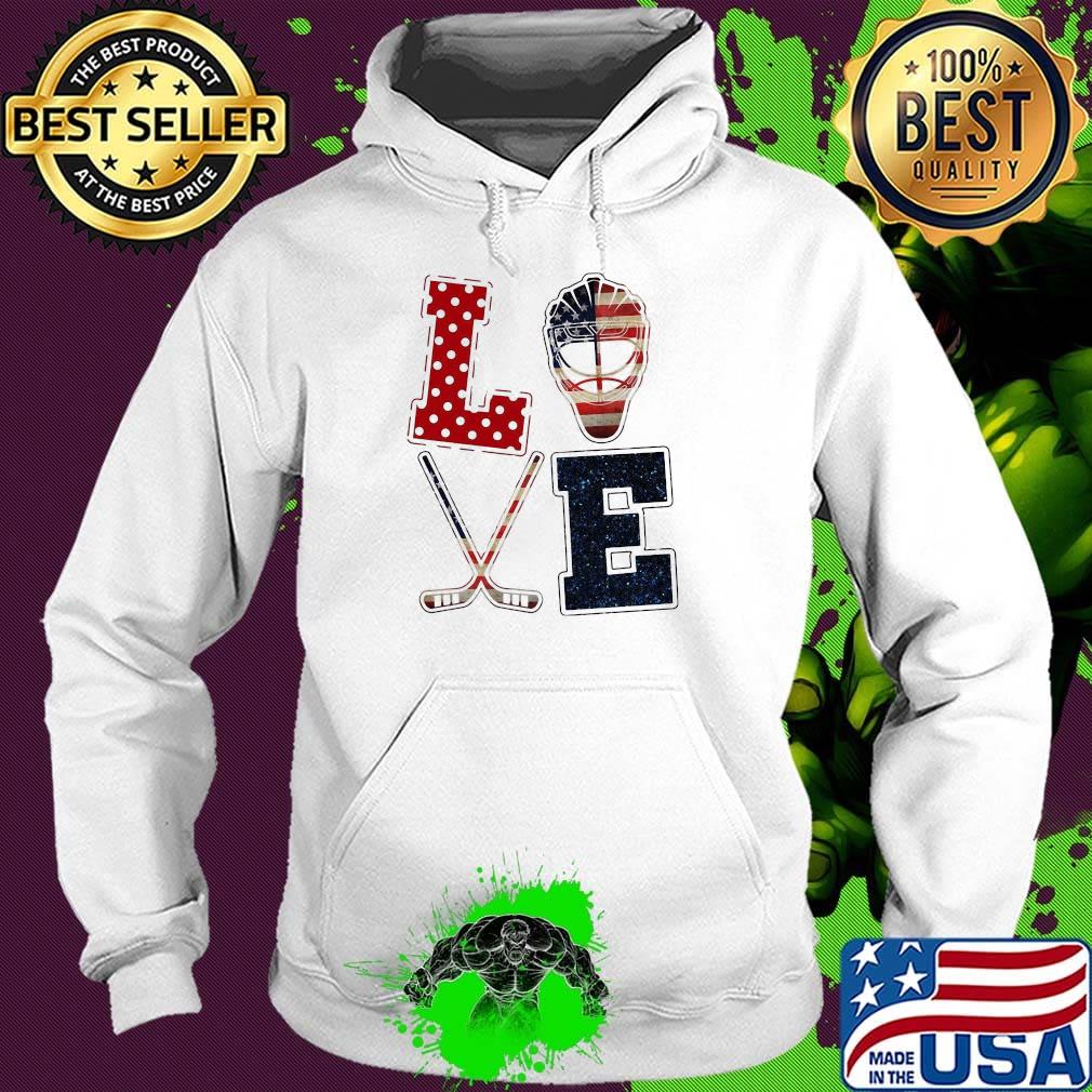 Love hockey American flag veteran Independence day s Hoodie Love hockey American flag veteran Independence day s Hoodie