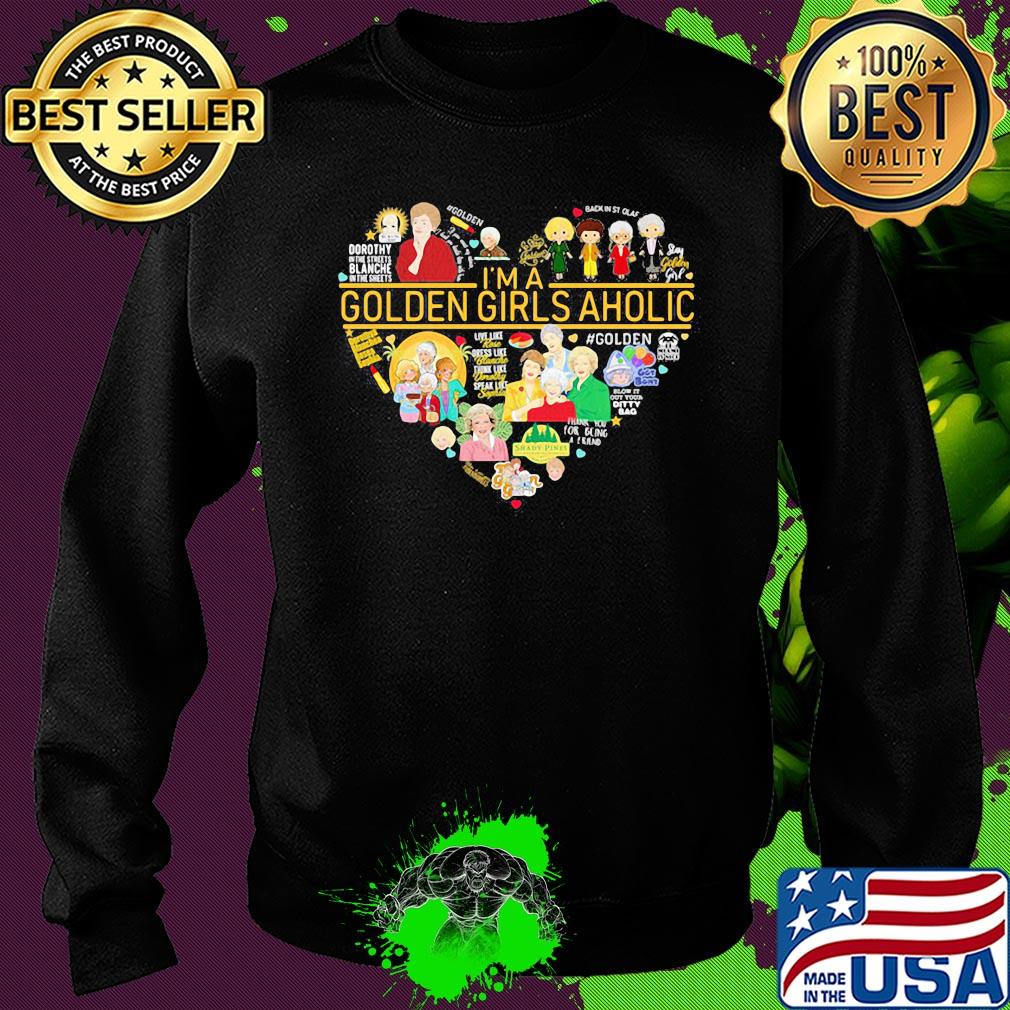 Love I'm a golden girl aholic heart s Sweater Love I'm a golden girl aholic heart s Sweater