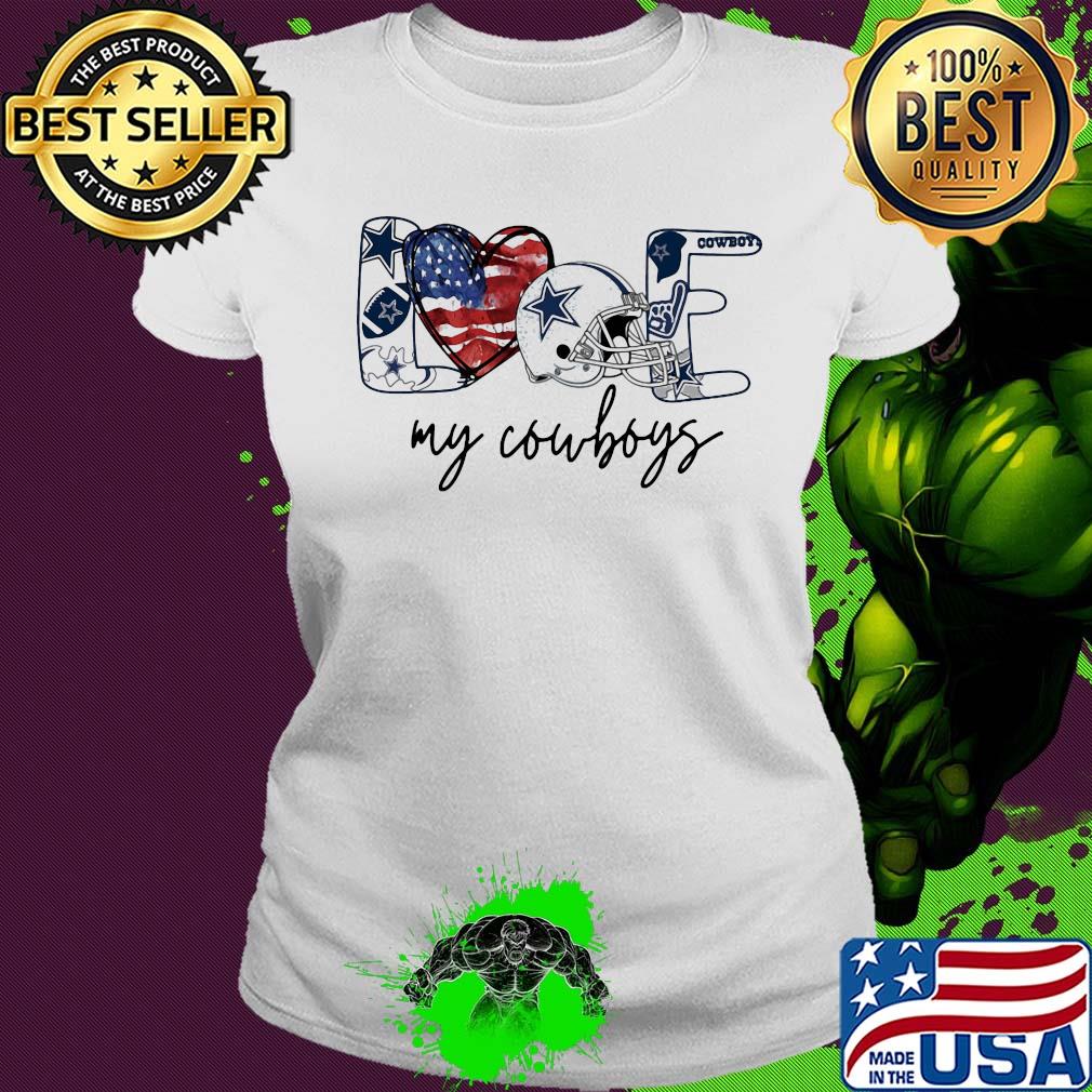 Love my dallas cowboys logo heart american flag independence day s Ladies tee Love my dallas cowboys logo heart american flag independence day s Ladies tee