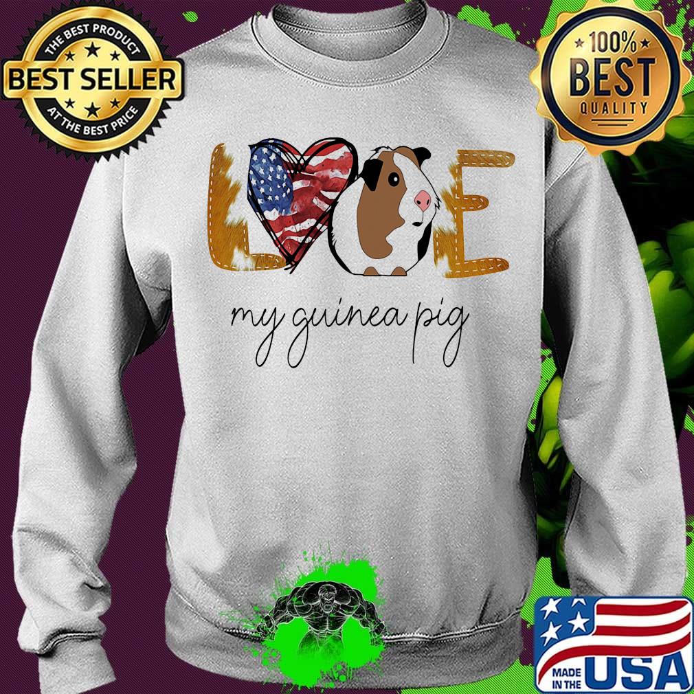 Love my guinea pig american flag independence day s Sweater Love my guinea pig american flag independence day s Sweater