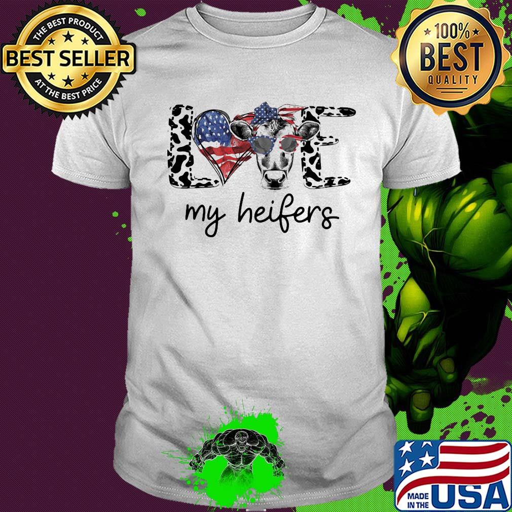 Love my heifers heart American flag veteran Independence day shirt