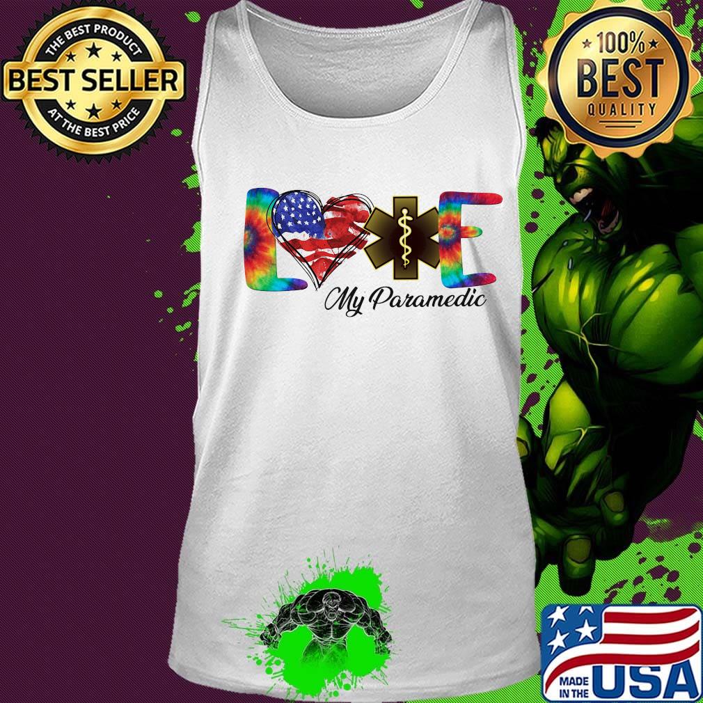 Love My Paramedic American Flag Independence Day Shirt Tank top Love My Paramedic American Flag Independence Day Shirt Tank top