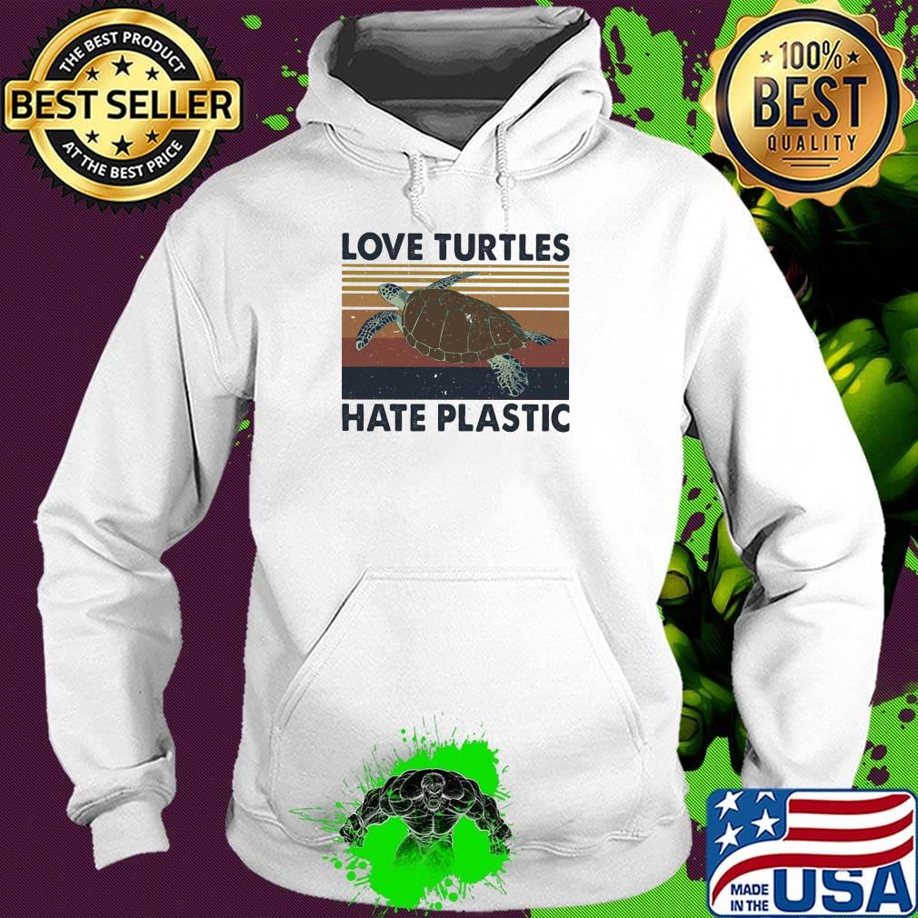 Love turtles hate plastic vintage retro s Hoodie Love turtles hate plastic vintage retro s Hoodie