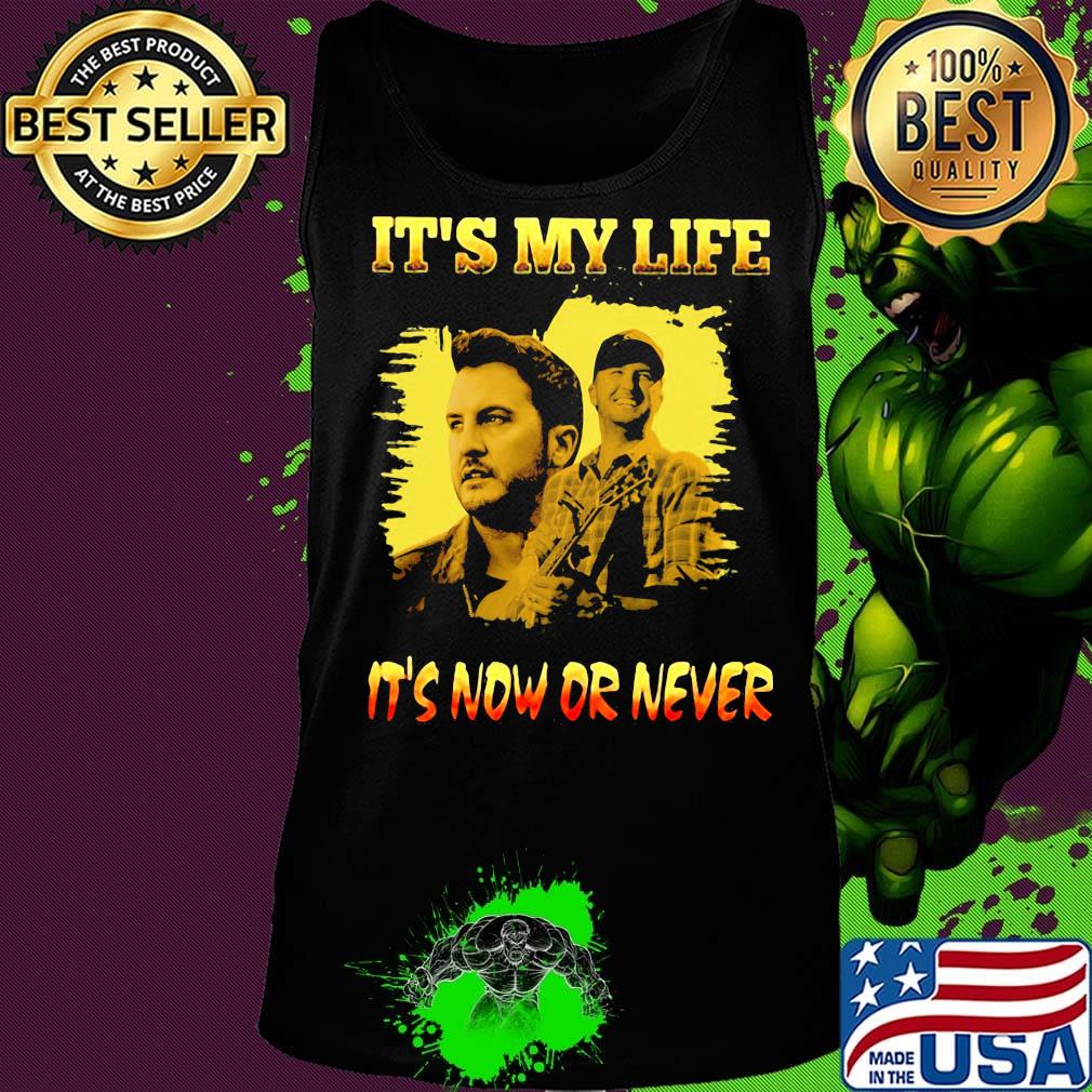Luke bryan it's my life it's now or never s Tank top Luke bryan it's my life it's now or never s Tank top