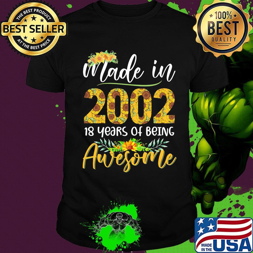 Made in 2002 16 years of being awesome sunflower shirt