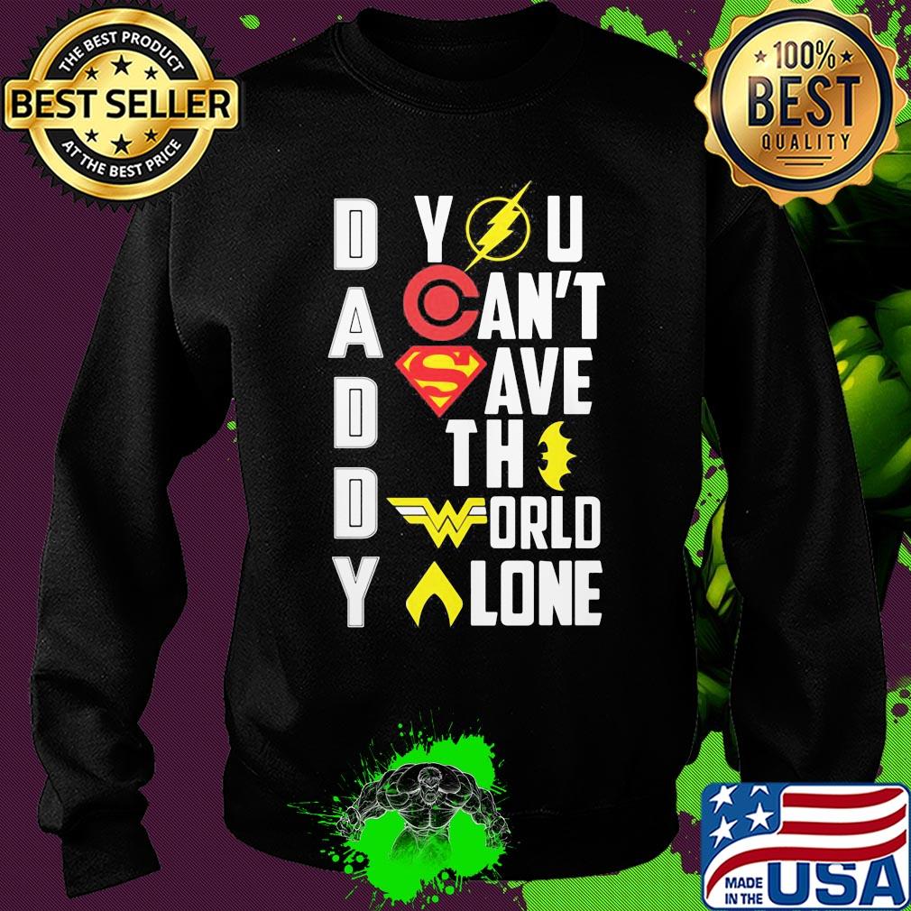 Marvel heroes daddy you can't save the world alone s Sweater Marvel heroes daddy you can't save the world alone s Sweater