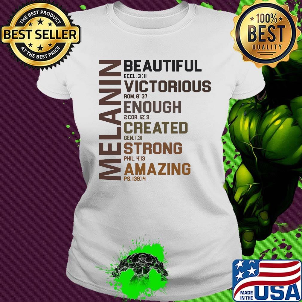Melanin beautiful victorious enough created strong amazing s Ladies tee Melanin beautiful victorious enough created strong amazing s Ladies tee