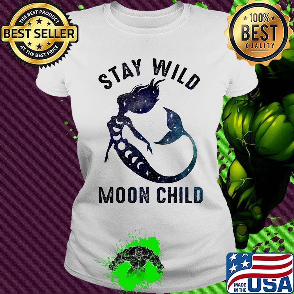 Mermaid stay wild moon child s Ladies tee Mermaid stay wild moon child s Ladies tee