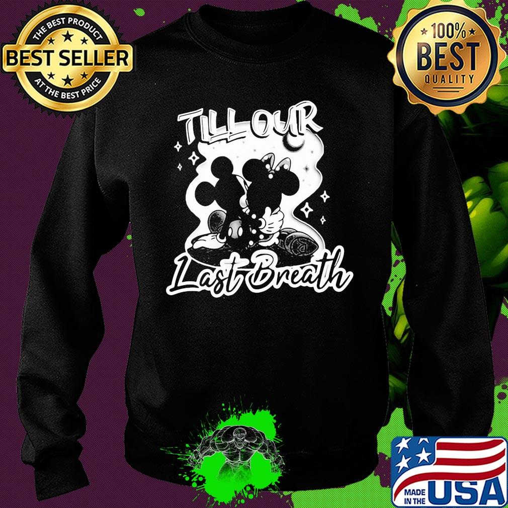 Mickey mouse and minnie mouse till our last breath s Sweater Mickey mouse and minnie mouse till our last breath s Sweater
