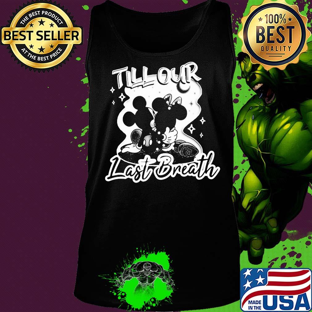 Mickey mouse and minnie mouse till our last breath s Tank top Mickey mouse and minnie mouse till our last breath s Tank top