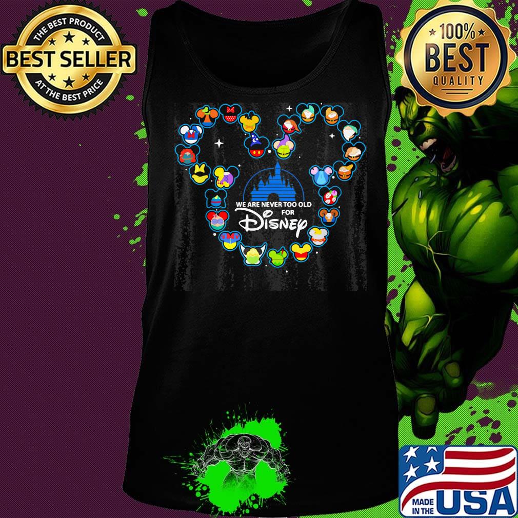 Mickey mouse we are never too old for walt disney s Tank top Mickey mouse we are never too old for walt disney s Tank top