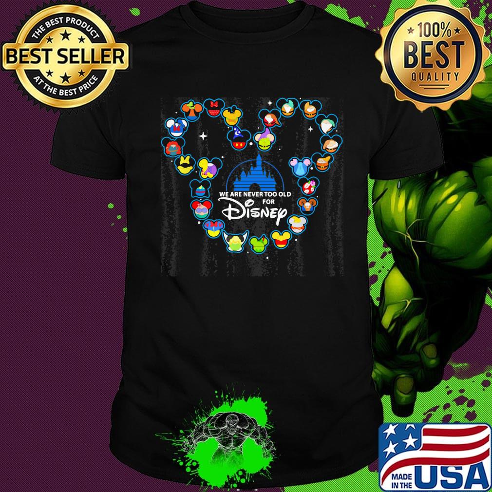 Mickey mouse we are never too old for walt disney shirt