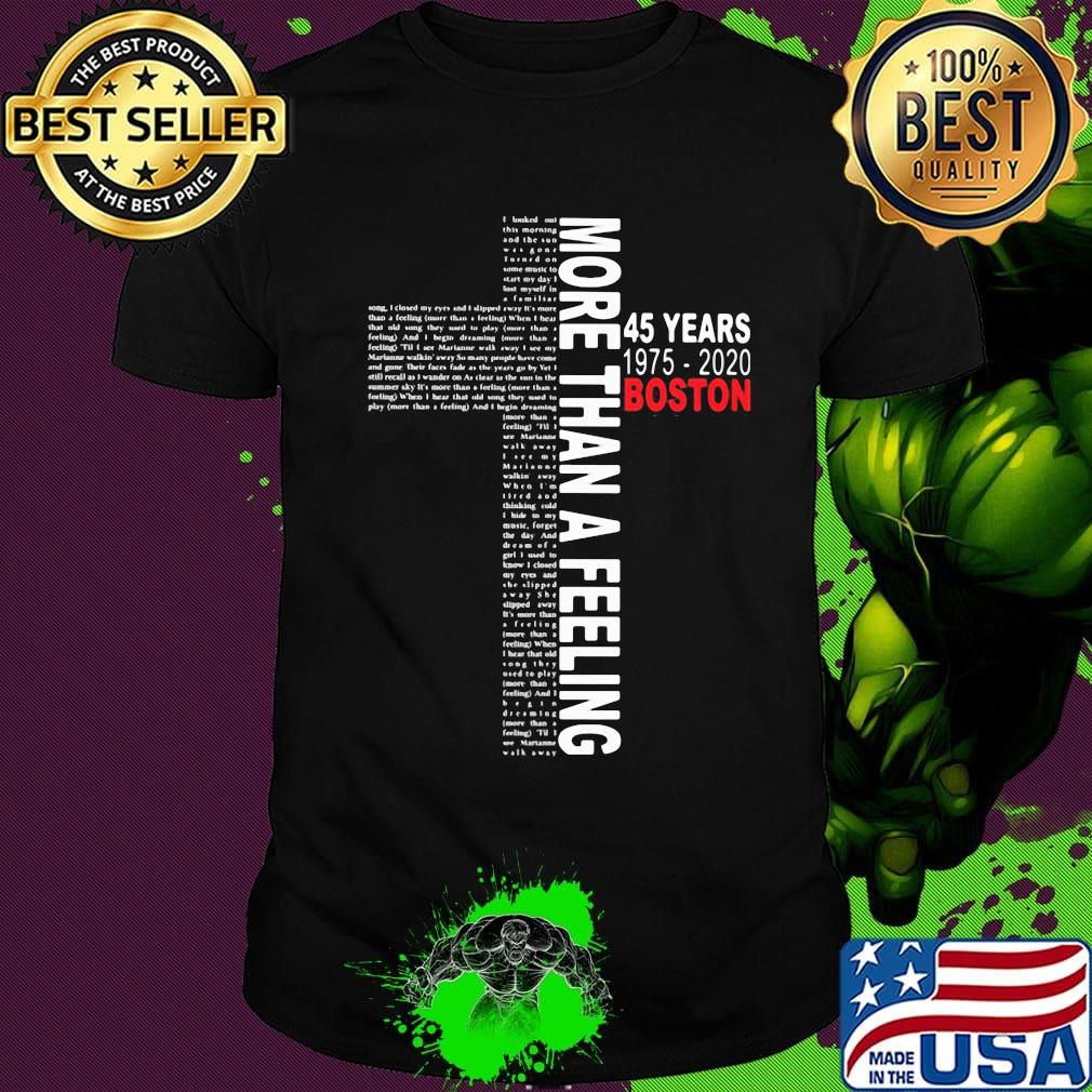 More than a feeling 45 years 1975 2020 boston shirt