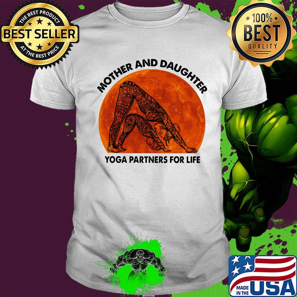 Mother and daughter yoga partners for life shirt