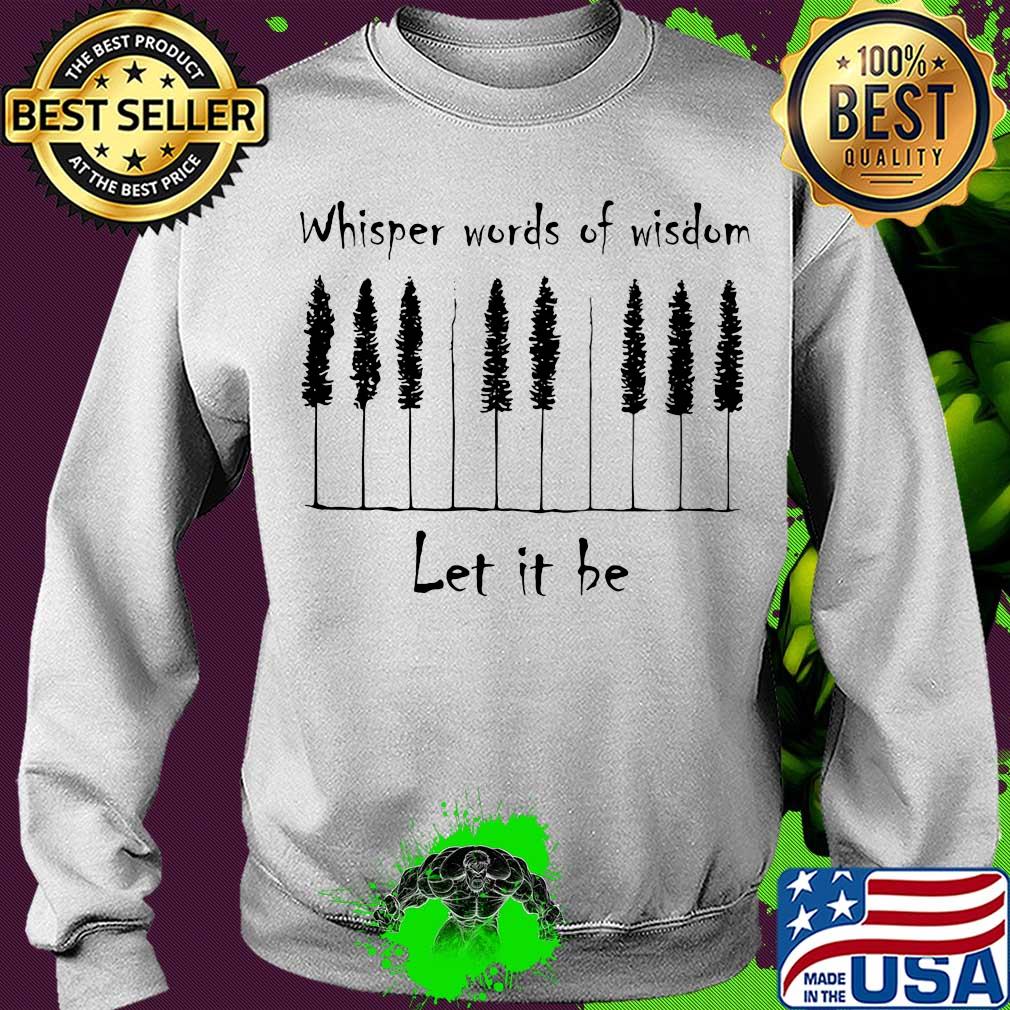 Music whisper words of wisdom let it be s Sweater Music whisper words of wisdom let it be s Sweater