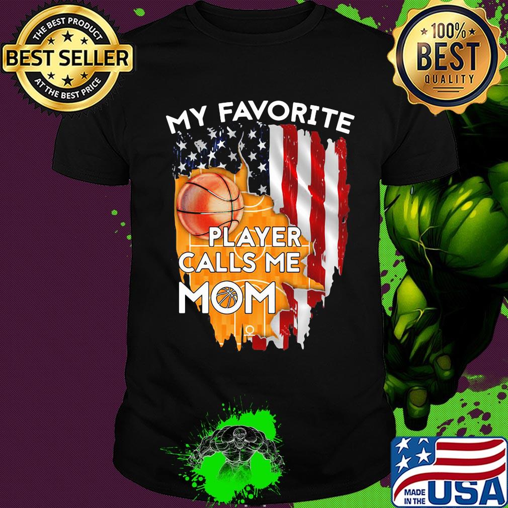 My favorite player calls me mom basketball american flag independence day shirt