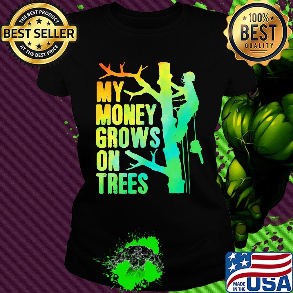 My money grows on trees lineman s Ladies tee My money grows on trees lineman s Ladies tee