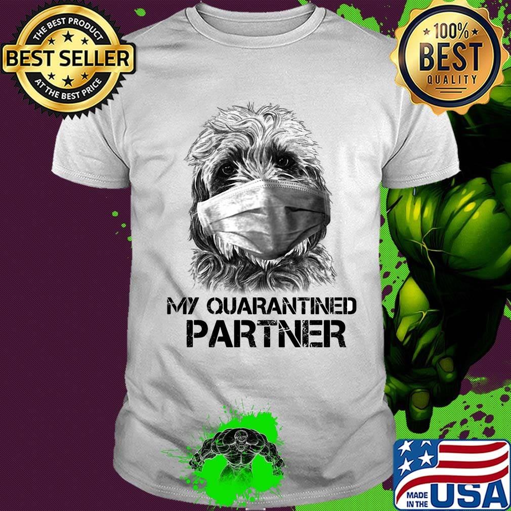 My Quarantine Partner Goldendoodle Shirt