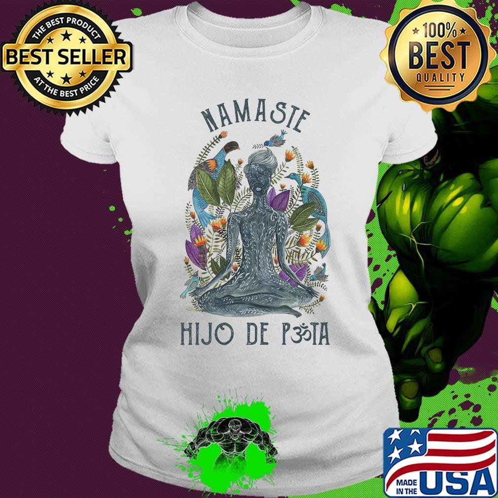 Namaste hijo de puta yoga s Ladies tee Namaste hijo de puta yoga s Ladies tee