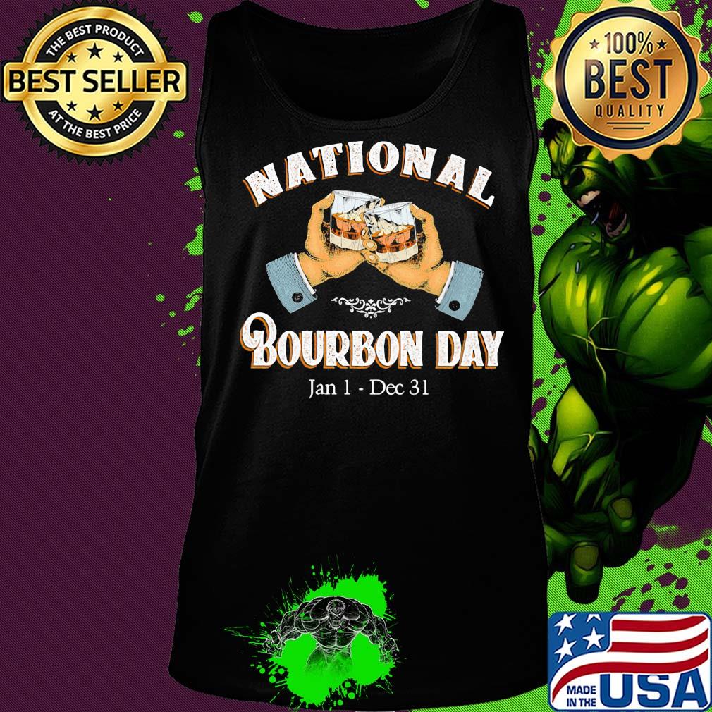 National bourbon day jan 1 dec 31 wine s Tank top National bourbon day jan 1 dec 31 wine s Tank top