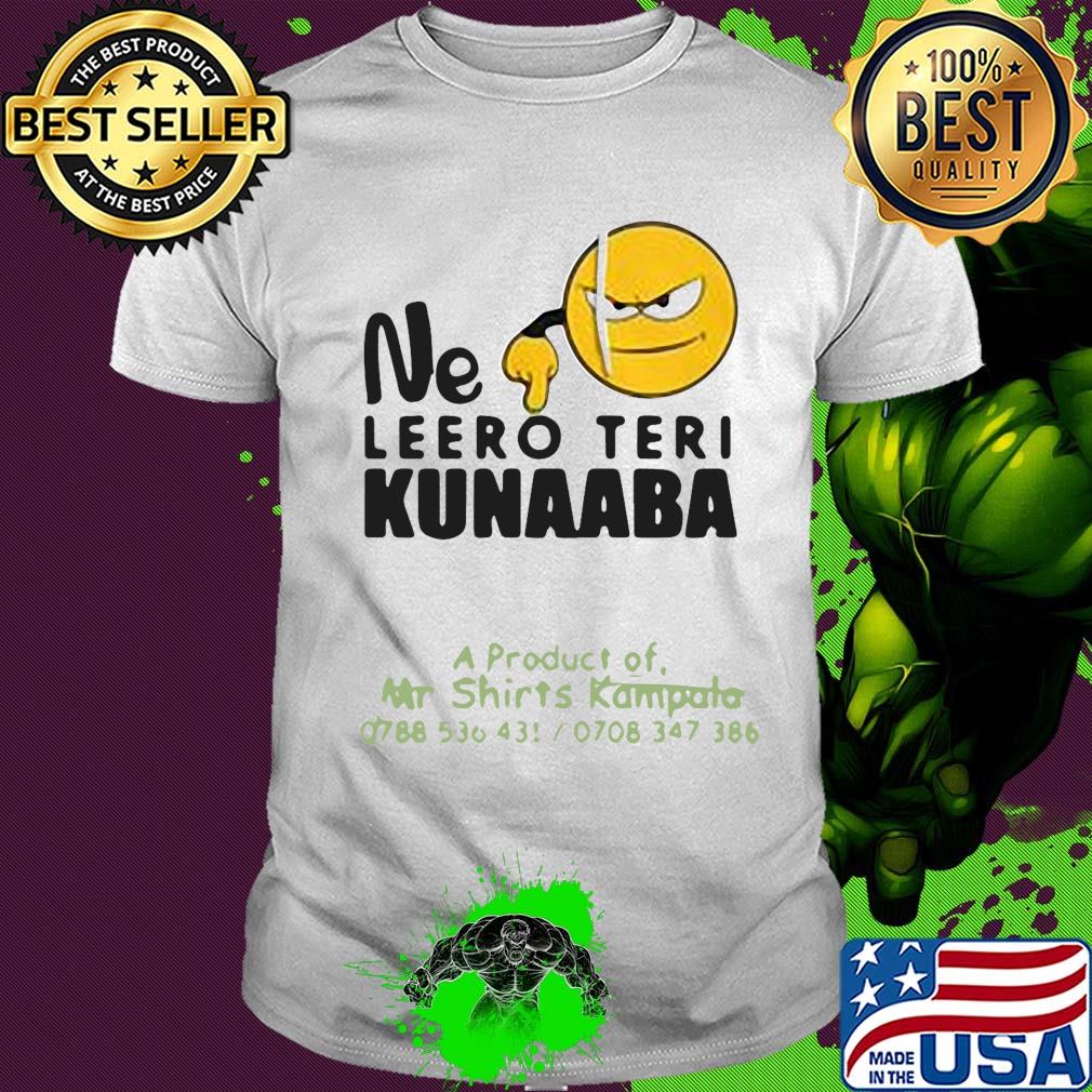 Ne leero teri kunaaba shirt