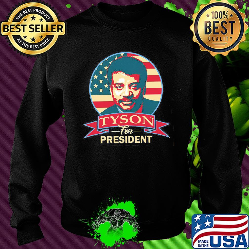 Neil Degrassee Tyson for president s Sweater Neil Degrassee Tyson for president s Sweater