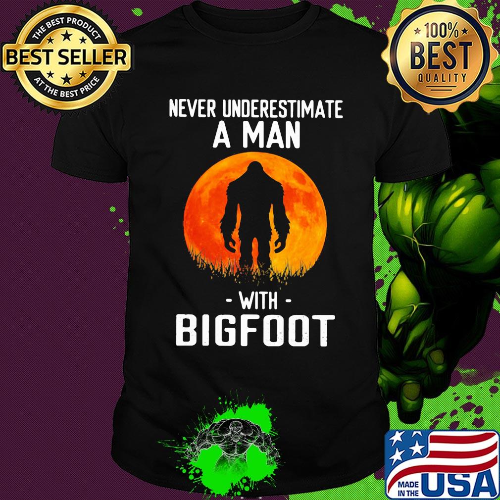 Never underestimate a man with Bogfoot shirt