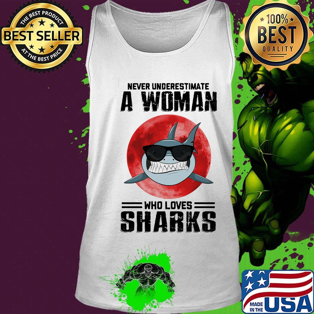 Never underestimate a woman who loves sharks sunset s Tank top Never underestimate a woman who loves sharks sunset s Tank top