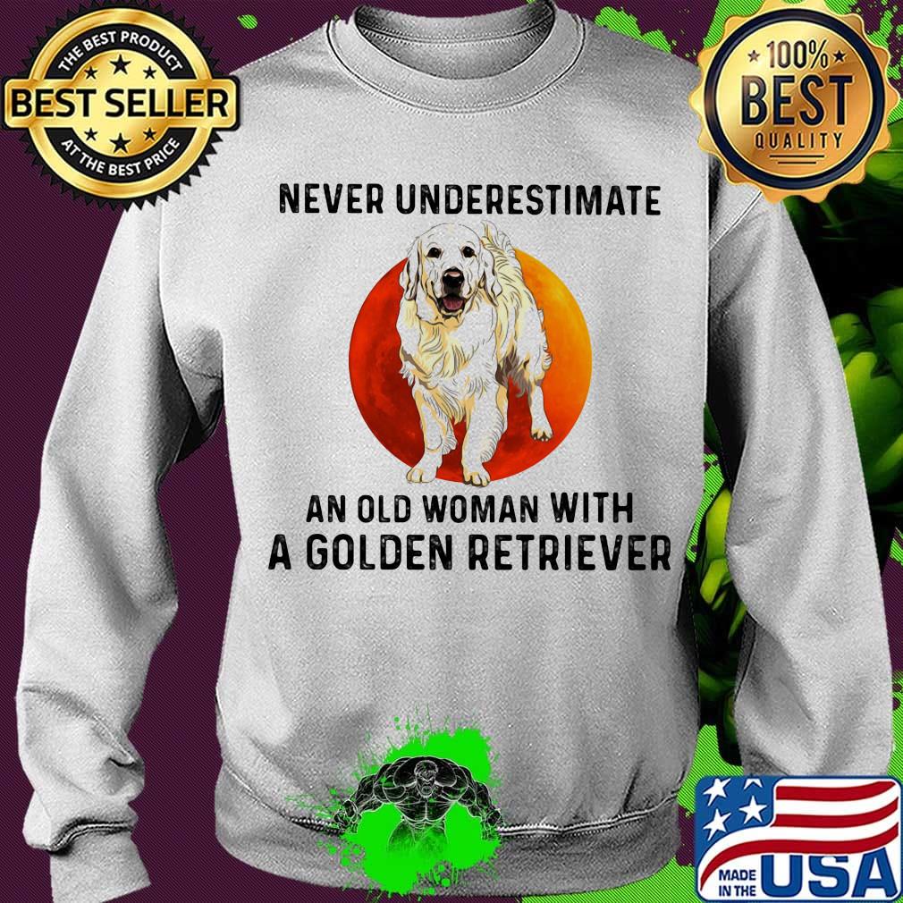 Never underestimate an old woman with a golden retriever sunset s Sweater Never underestimate an old woman with a golden retriever sunset s Sweater
