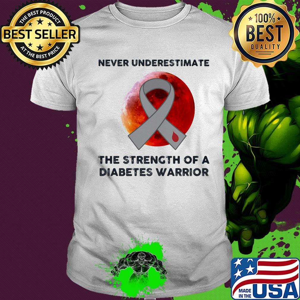 Never underestimate the strength of a diabetes warrior sunset shirt